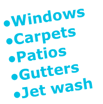 Windows
Carpets
Patios
Gutters
Jet wash